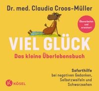Produktbild: Viel Gl&uuml;ck - Das kleine &Uuml;berlebensbuch