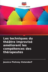 Produktbild: Les techniques du th&eacute;&acirc;tre improvis&eacute; am&eacute;liorent les comp&eacute;tences des th&eacute;rapeutes