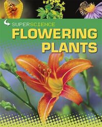 Produktbild: Colson, R: Super Science: Flowering Plants