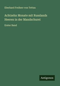 Produktbild: Achtzehn Monate mit Russlands Heeren in der Mandschurei