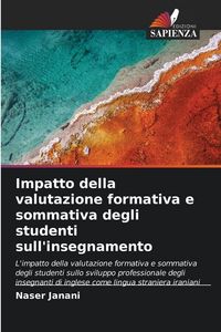 Produktbild: Impatto della valutazione formativa e sommativa degli studenti sull'insegnamento