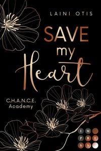 Produktbild: Save my Heart (C.H.A.N.C.E. Academy 2)