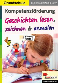 Produktbild: Kompetenzf&ouml;rderung Geschichten lesen, zeichnen und anmalen
