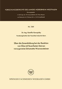 Produktbild: &Uuml;ber die Zonenbildung bei der Reaktion von Glas mit feuerfesten Steinen, vorzugsweise Schamotte-Wannensteinen
