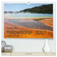 Produktbild: Farben des Yellowstone National Park 2027 (hochwertiger Premium Wandkalender 2027 DIN A2 quer), Kunstdruck in Hochglanz