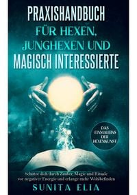Produktbild: Praxishandbuch f&uuml;r Hexen, Junghexen und magisch Interessierte