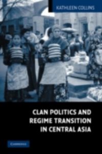 Produktbild: Clan Politics and Regime Transition in Central Asia