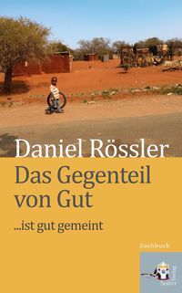 Produktbild: Das Gegenteil von Gut ... ist Gut gemeint