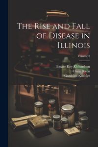 Produktbild: The Rise and Fall of Disease in Illinois; Volume 2