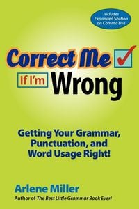 Produktbild: Correct Me If I'm Wrong: Getting Your Grammar, Punctuation, and Word Usage Right!
