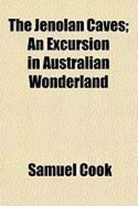Produktbild: The Jenolan Caves; An Excursion in Australian Wonderland