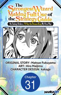Produktbild: The Strongest Wizard Making Full Use of the Strategy Guide -No Taking Orders, I'll Slay the Demon King My Own Way- #031
