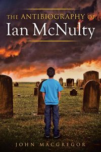 Produktbild: The Antibiography of Ian McNulty