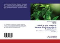 Produktbild: Trends in gold and silver nanoparticles: Biosynthesis & Applications