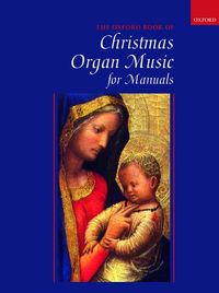 Produktbild: Oxford Book of Christmas Organ Music for Manuals