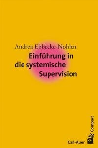 Bild vom Artikel Einführung in die systemische Supervision vom Autor Andrea Ebbecke-Nohlen