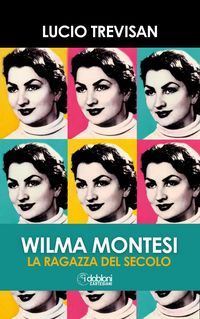 Produktbild: Wilma Montesi. La ragazza del secolo