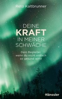 Produktbild: Deine Kraft in meiner Schw&auml;che