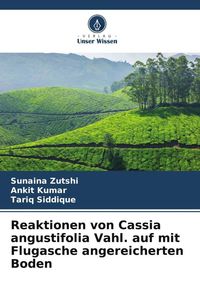 Produktbild: Reaktionen von Cassia angustifolia Vahl. auf mit Flugasche angereicherten Boden
