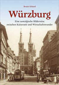 Bild vom Artikel Würzburg vom Autor Bruno Erhard