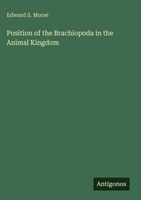 Produktbild: Position of the Brachiopoda in the Animal Kingdom