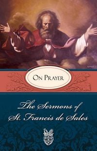 Produktbild: Sermons of St. Francis de Sales on Prayer