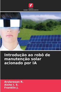Produktbild: Introdu&ccedil;&atilde;o ao rob&ocirc; de manuten&ccedil;&atilde;o solar acionado por IA