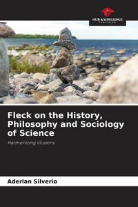 Produktbild: Fleck on the History, Philosophy and Sociology of Science