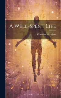 Produktbild: A Well-spent Life