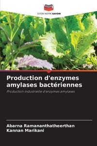 Produktbild: Production d'enzymes amylases bact&eacute;riennes