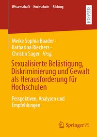 Produktbild: Sexualisierte Bel&auml;stigung, Diskriminierung und Gewalt als Herausforderung f&uuml;r Hochschulen