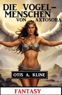 Produktbild: Die Vogelmenschen von Axtosora: Fantasy