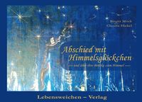Bild vom Artikel Abschied mit Himmelsglöckchen vom Autor Birgitt Möck