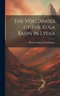 Produktbild: The Volcanoes of the Kula Basin in Lydia