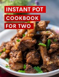 Produktbild: Instant Pot Cookbook For Two (Instant Pot Recipes Made Easy, #1)
