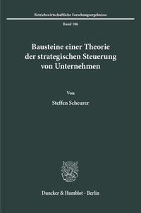 Produktbild: Bausteine einer Theorie der strategischen Steuerung von Unternehmen.
