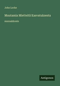 Produktbild: Muutamia Mietteit&auml; Kasvatuksesta
