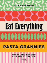 Produktbild: Pasta Grannies: Eat Everything