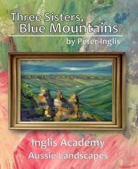 Produktbild: Three Sisters, Blue Mountains (Inglis Academy: Aussie Landscapes, #2)