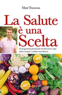 Produktbild: La Salute &egrave; una Scelta