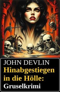 Produktbild: Hinabgestiegen in die H&ouml;lle: Gruselkrimi