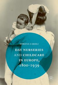 Produktbild: Day Nurseries & Childcare in Europe, 1800-1939