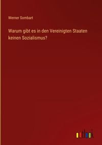 Produktbild: Warum gibt es in den Vereinigten Staaten keinen Sozialismus?