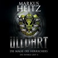Bild vom Artikel Die Magie des Herrschers (Ulldart 5) vom Autor Markus Heitz