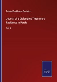 Produktbild: Journal of a Diplomates Three years Residence in Persia
