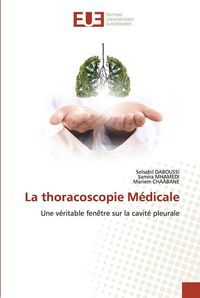Produktbild: La thoracoscopie M&eacute;dicale