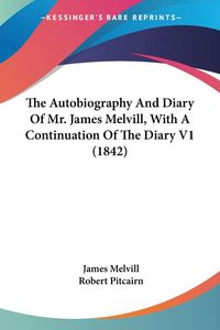 Produktbild: Melvill, J: Autobiography And Diary Of Mr. James Melvill, Wi