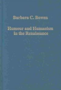 Produktbild: Bowen, B: Humour and Humanism in the Renaissance