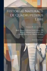 Produktbild: Historiae naturalis de quadrupedibus libri: Cum aeneis figuris; Volumen pt. 5, c. 8 [1657]
