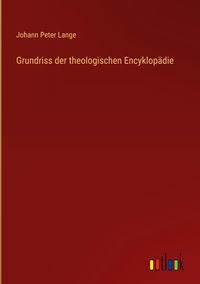 Produktbild: Grundriss der theologischen Encyklop&auml;die